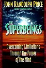 The Superbeings: Overcoming Limitations Through the Power of the Mind