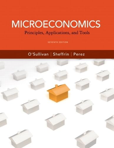 Microeconomics: Principles, Applications, and Tools (Pearson Series in Economics)