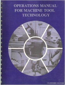Operations Manual for Machine Tool Technology