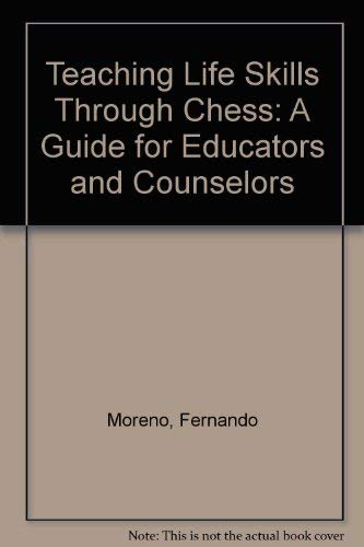 Teaching Life Skills Through Chess: A Guide for Educators and Counselors