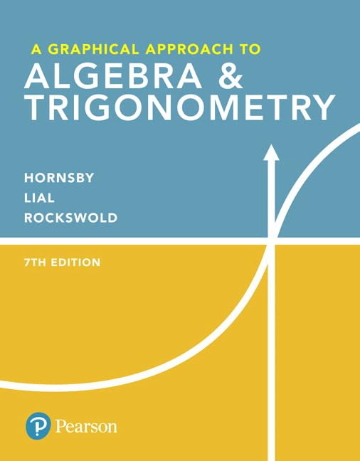 A Graphical Approach to Algebra & Trigonometry plus MyLab Math with Pearson eText -- 24-Month Access Card Package (What's New in Precalculus)