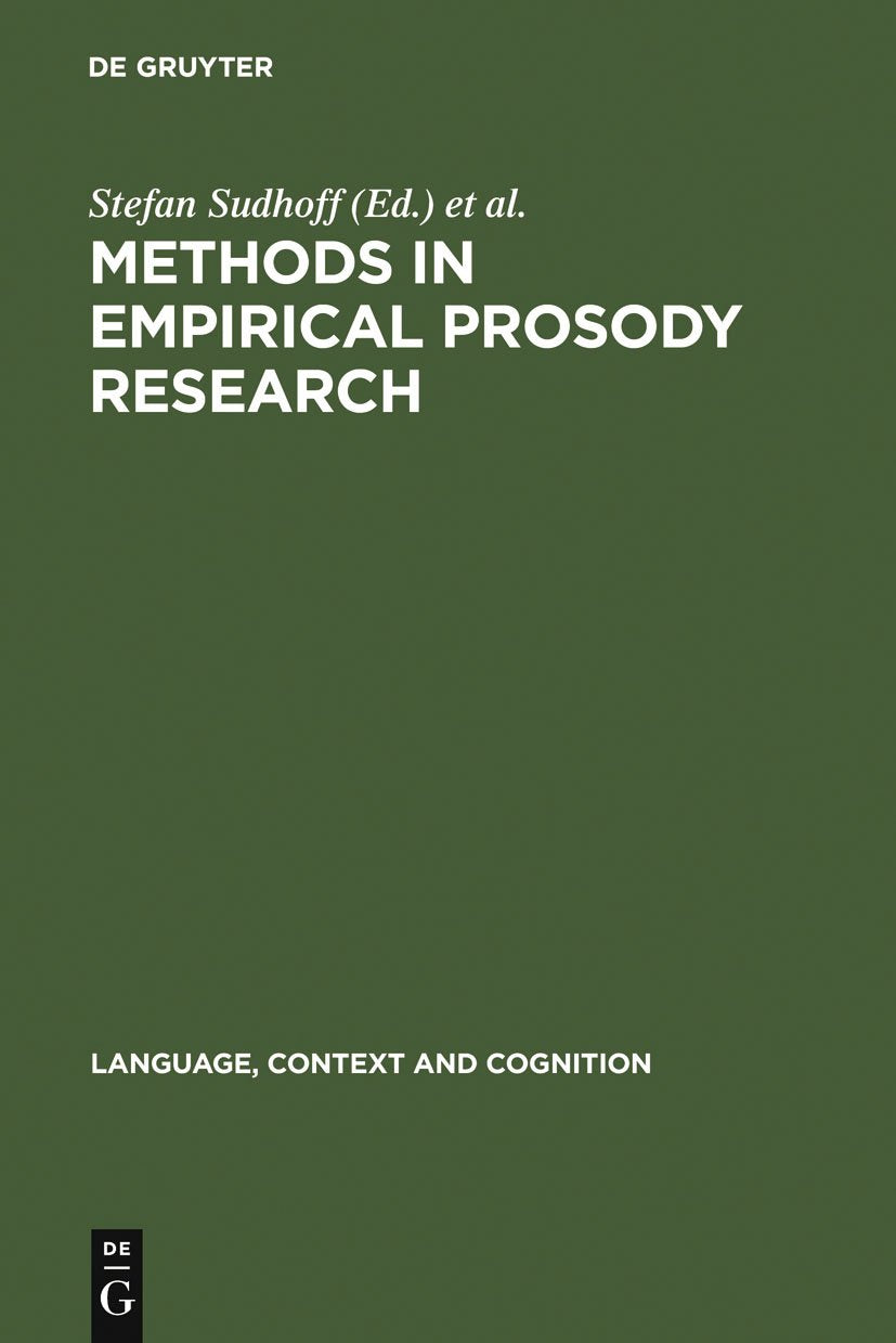 Methods in Empirical Prosody Research (Language, Context and Cognition 3)
