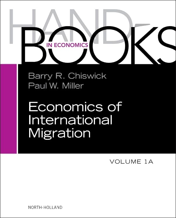 Handbook of the Economics of International Migration: The Immigrants (Volume 1A)