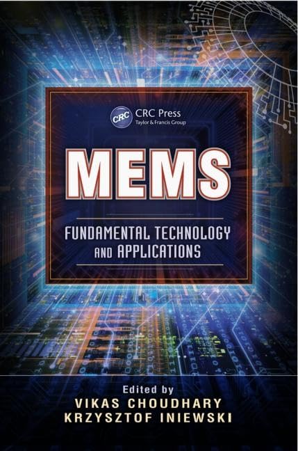 MEMS: Fundamental Technology and Applications (Devices, Circuits, and Systems)