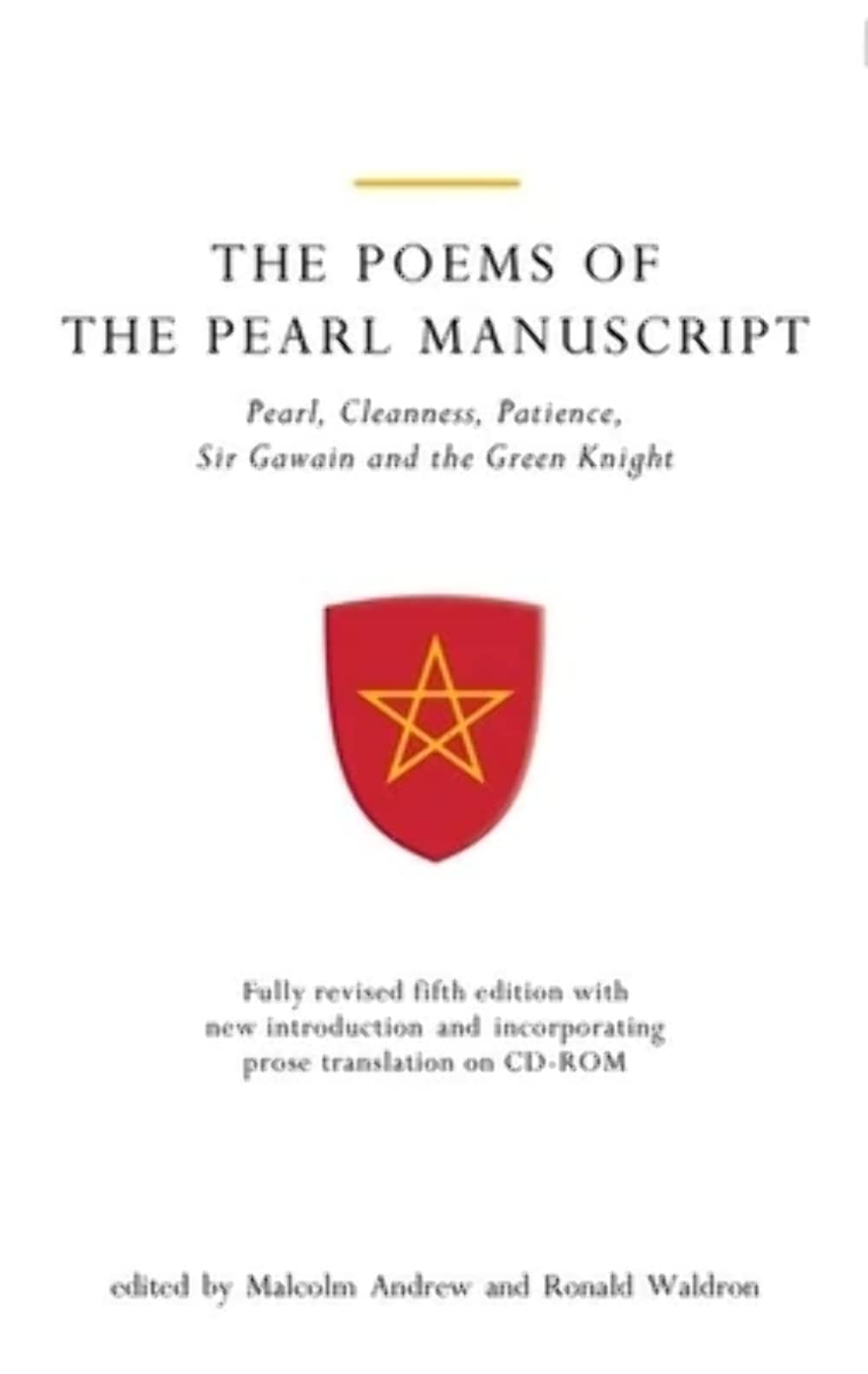 The Poems of the Pearl Manuscript: Pearl, Cleanness, Patience, Sir Gawain and the Green Knight (Exeter Medieval Texts and Studies)