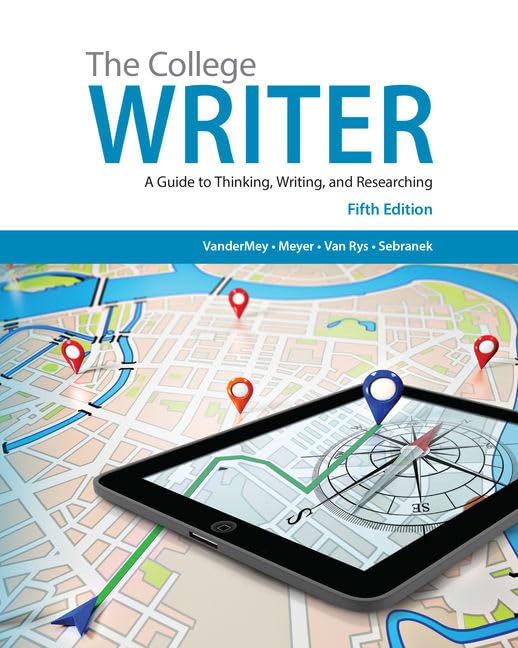 The College Writer: A Guide to Thinking, Writing, and Researching (2015)