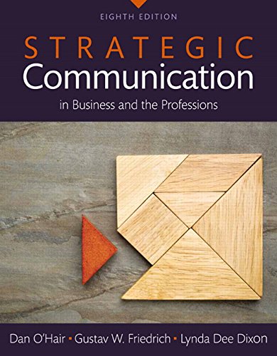 Strategic Communication in Business and the Professions -- Books a la Carte (8th Edition)