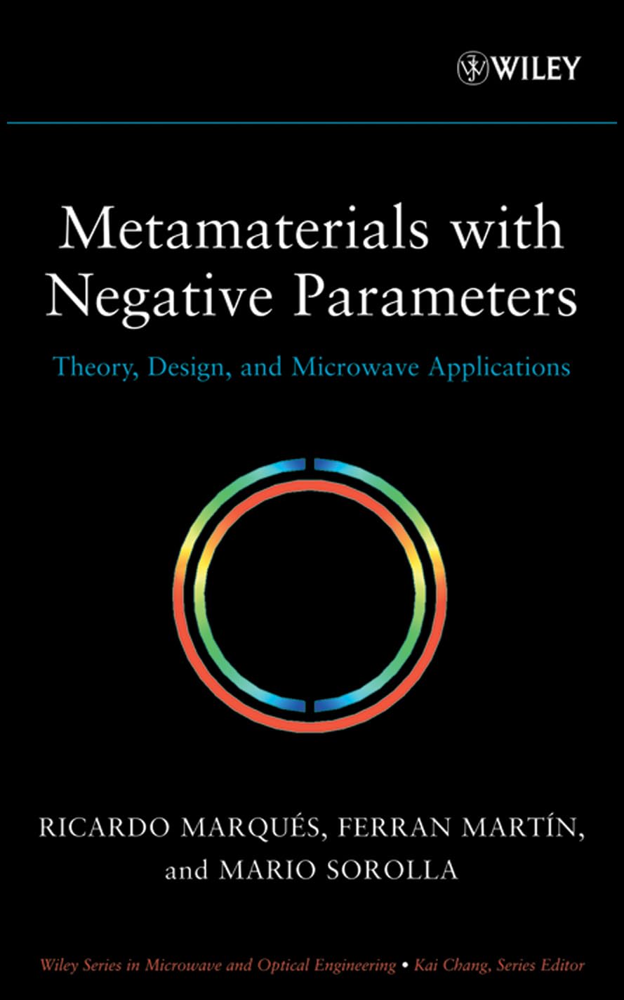 Metamaterials with Negative Parameters: Theory, Design, and Microwave Applications (Wiley Series in Microwave and Optical Engineering)
