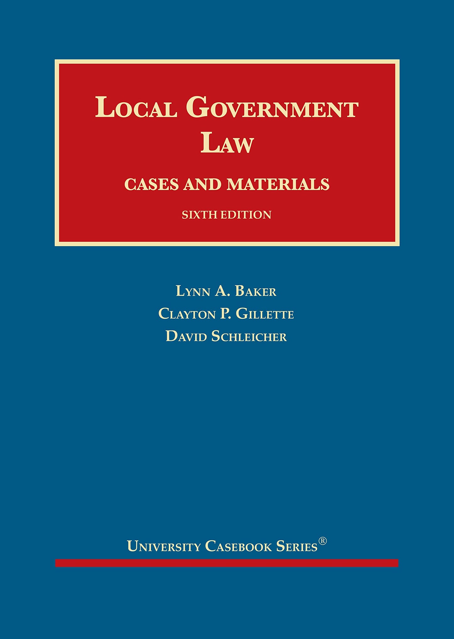 Local Government Law, Cases and Materials (University Casebook Series)