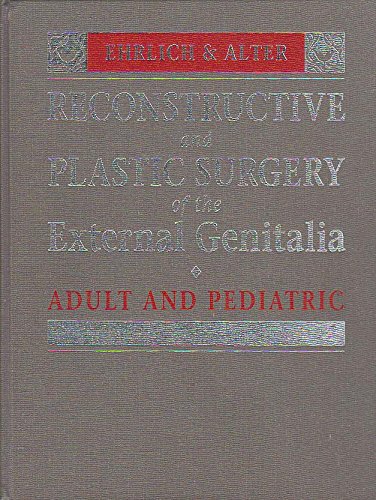 Reconstructive and Plastic Surgery of the External Genitalia: Adult and Pediatric