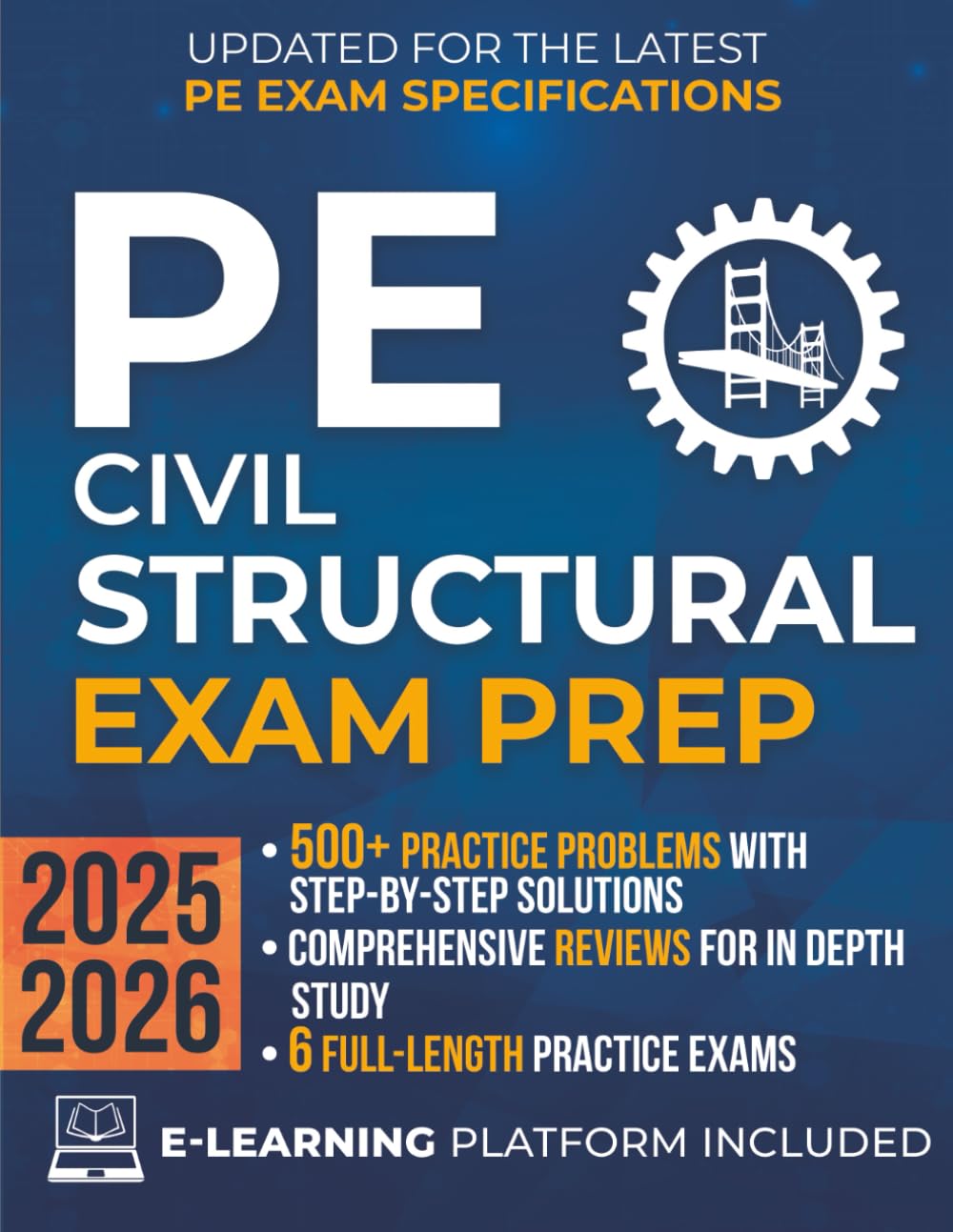 PE Civil Structural Exam Prep: The Most Complete Study Guide with Practice Problems, Step-by-Step Solutions, In-Depth Reviews & Full Exams to Get Ready in No Time and Pass with Confidence