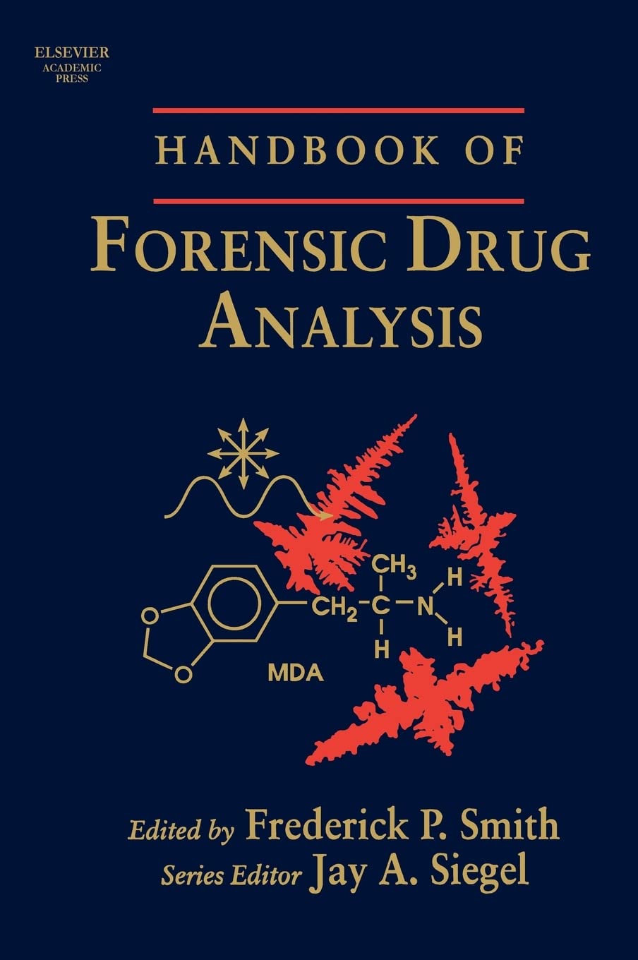 Handbook of Forensic Drug Analysis