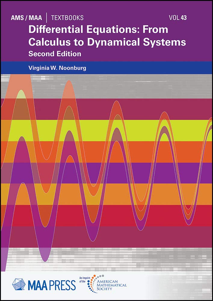 Differential Equations: From Calculus to Dynamical Systems: Second Edition (Ams/Maa Textbooks)