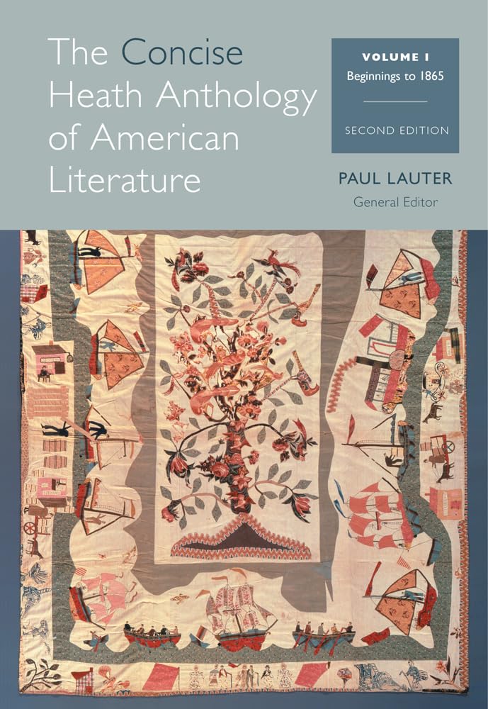 The Concise Heath Anthology of American Literature, Volume 1: Beginnings to 1865