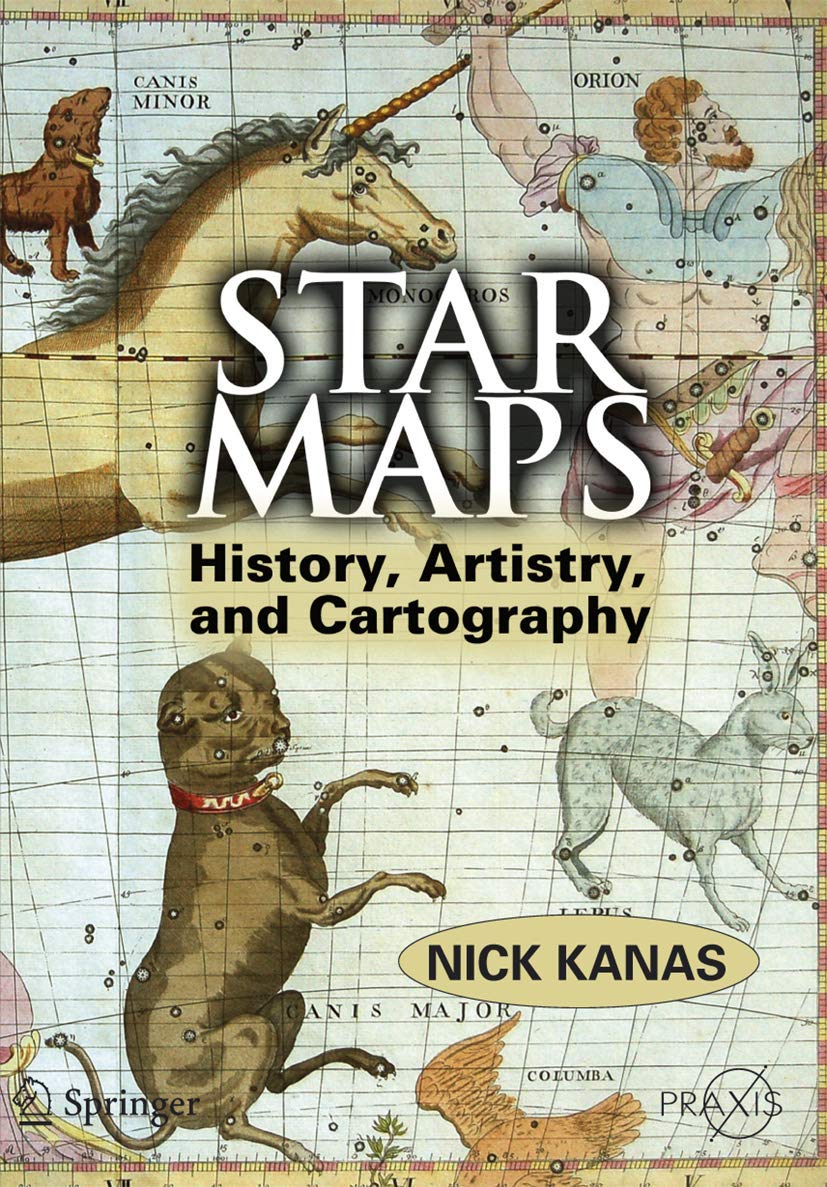 Star Maps: History, Artistry, and Cartography (Springer Praxis Books / Popular Astronomy)