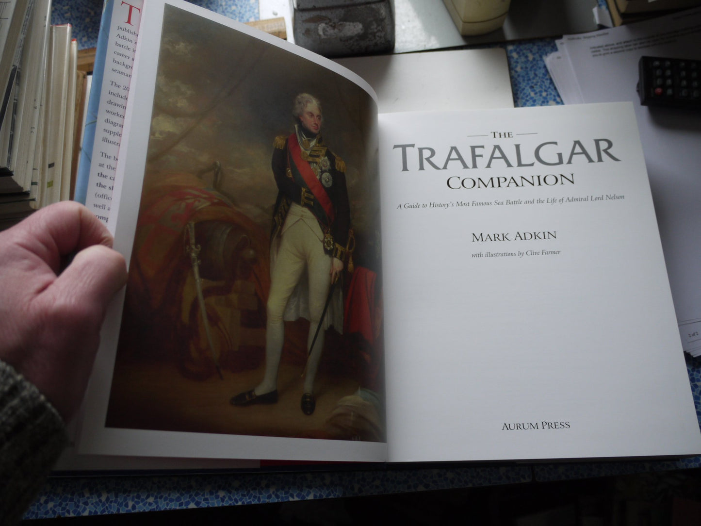 The Trafalgar Companion: A Guide To History's Most Famous Sea Battle And The Life Of Admiral Lord Nelson