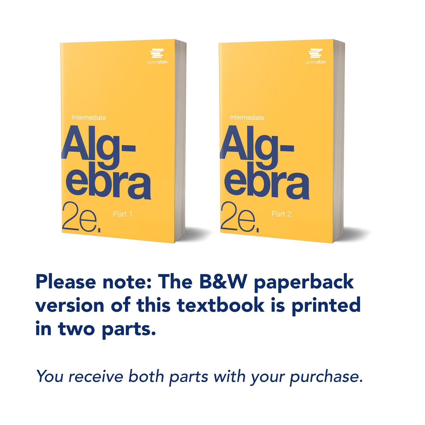 Intermediate Algebra 2e by OpenStax (paperback version, B&W) part 1 & 2