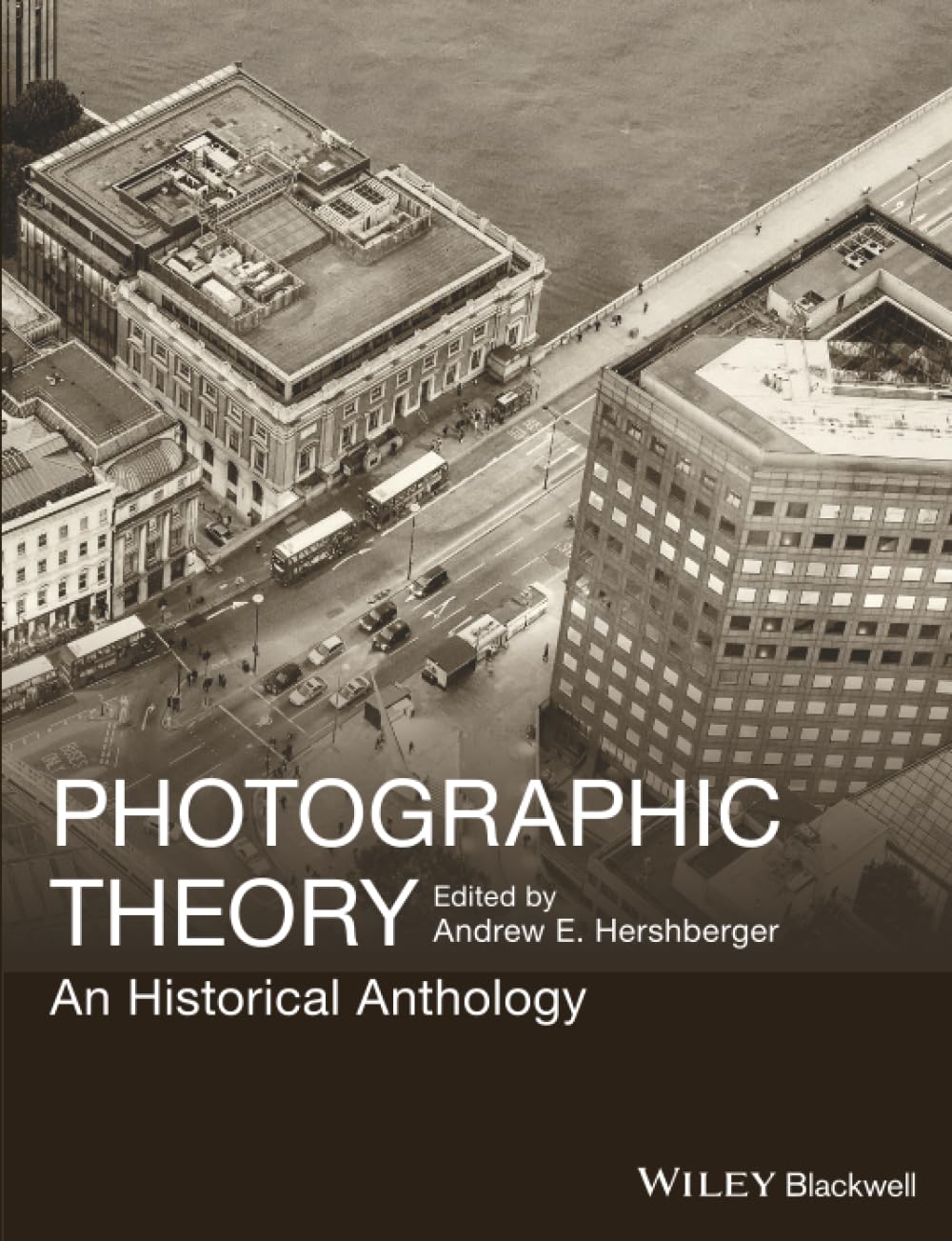 Photographic Theory: An Historical Anthology
