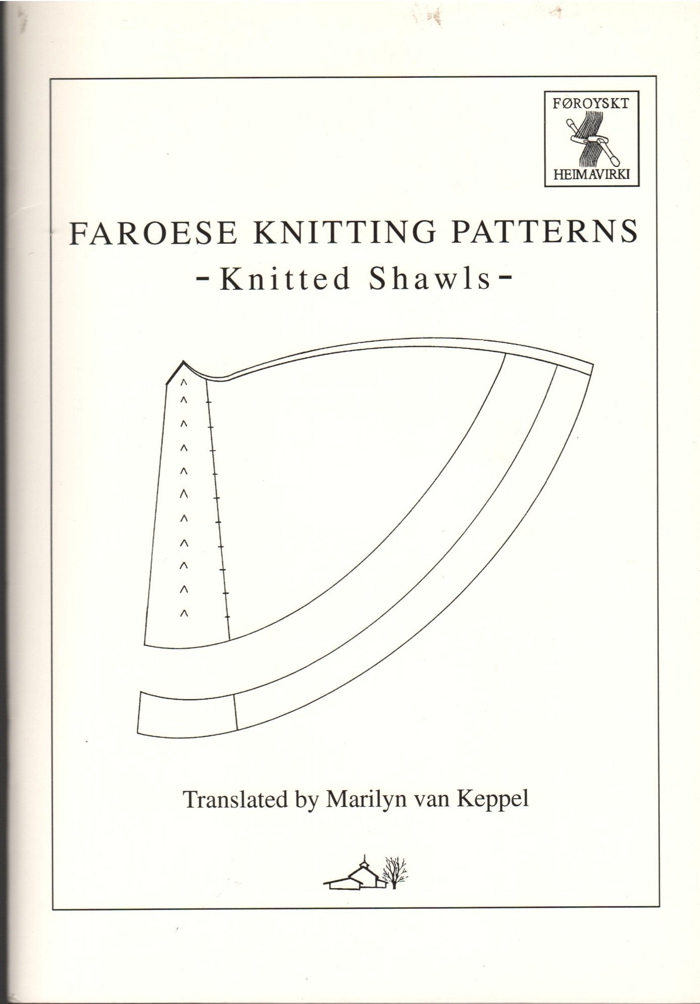 Foroysk Bindingarmynstur: With Faroese Knitting Patterns - Knitted Shawls