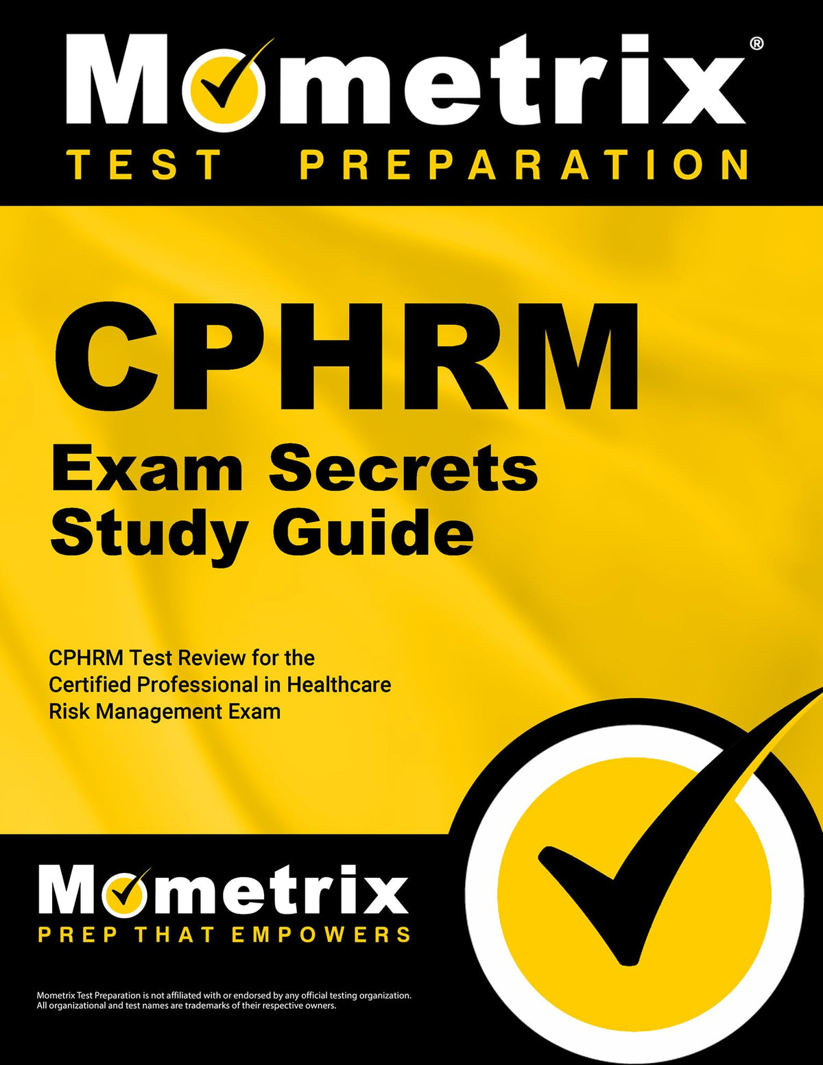 CPHRM Exam Secrets Study Guide: CPHRM Test Review for the Certified Professional in Healthcare Risk Management Exam