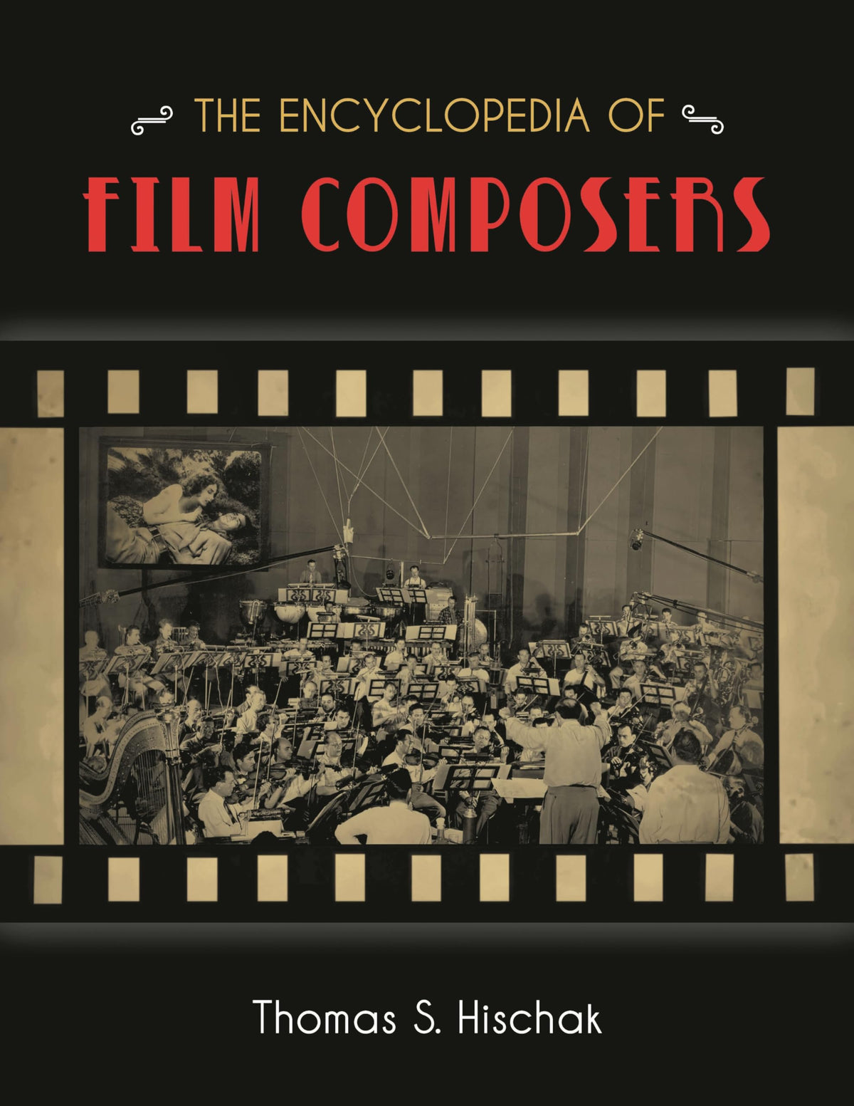 The Encyclopedia of Film Composers