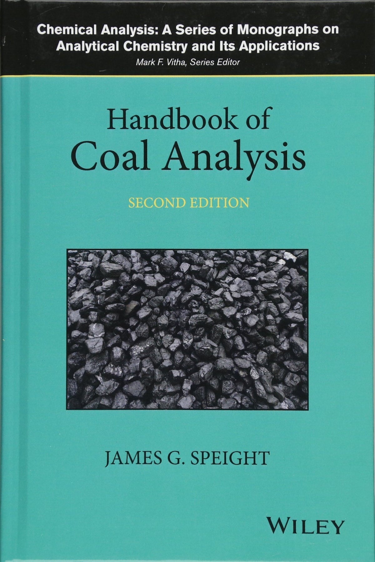 Handbook of Coal Analysis (Chemical Analysis: A Series of Monographs on Analytical Chemistry and Its Applications)