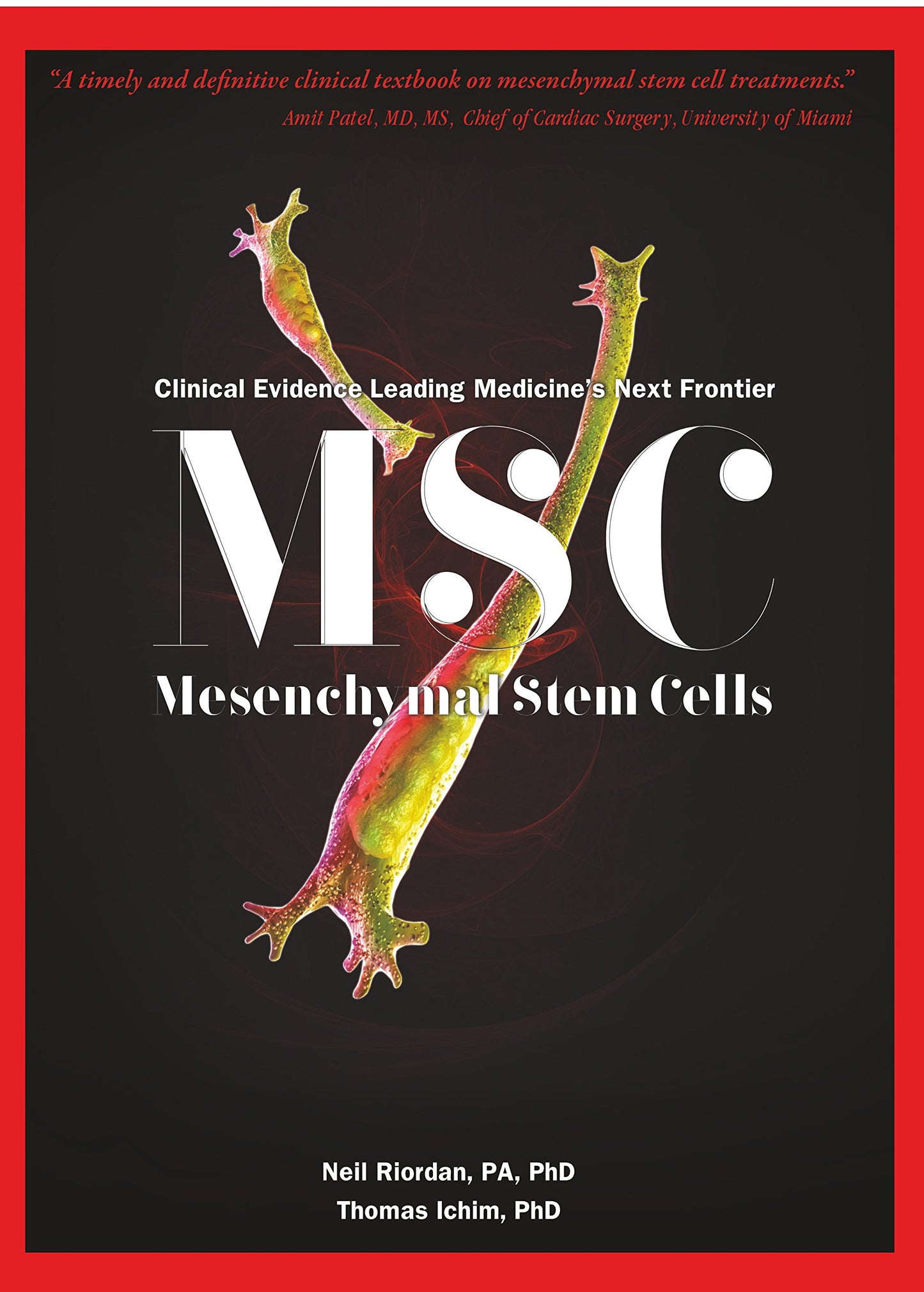 MSC (Mesenchymal Stem Cells): Clinical Evidence Leading Medicine's Next Frontier