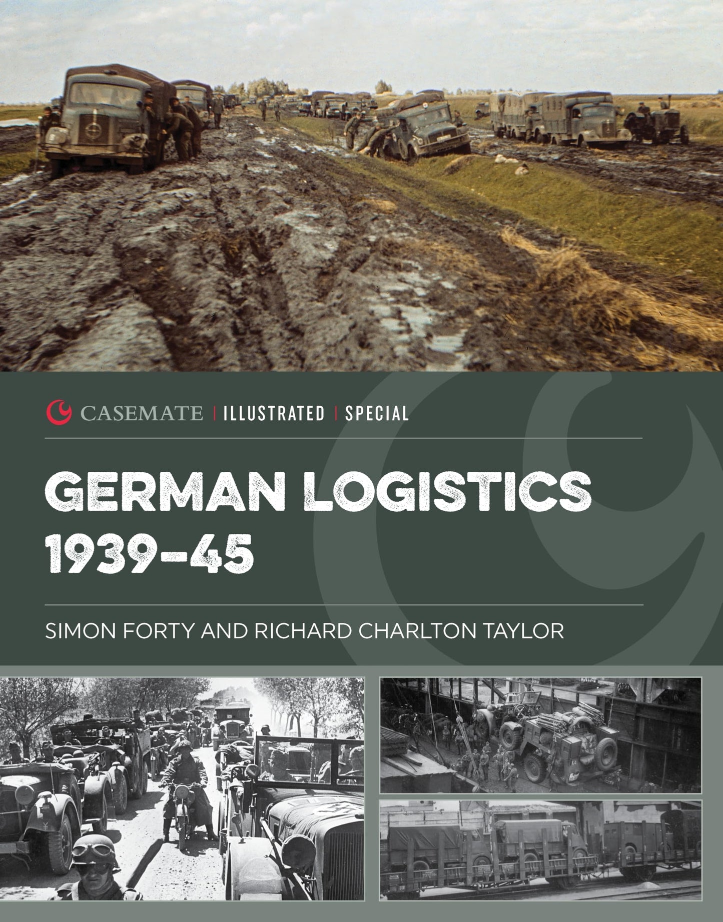 German Logistics 1939-45 (Casemate Illustrated Special)