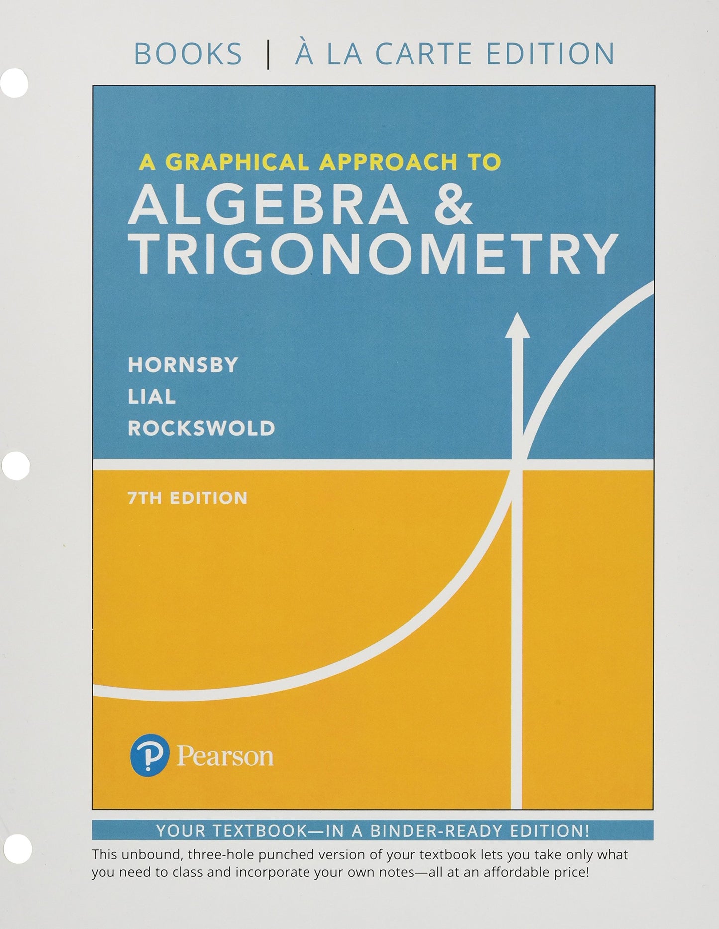 Graphical Approach to Algebra & Trigonometry, A