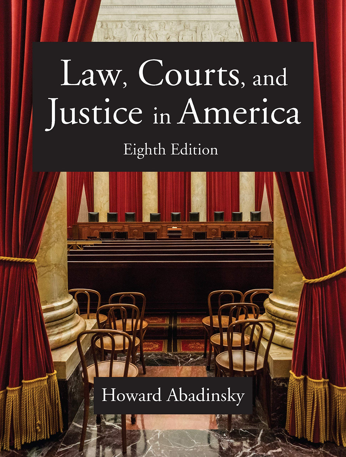 Law, Courts, and Justice in America, Eighth Edition