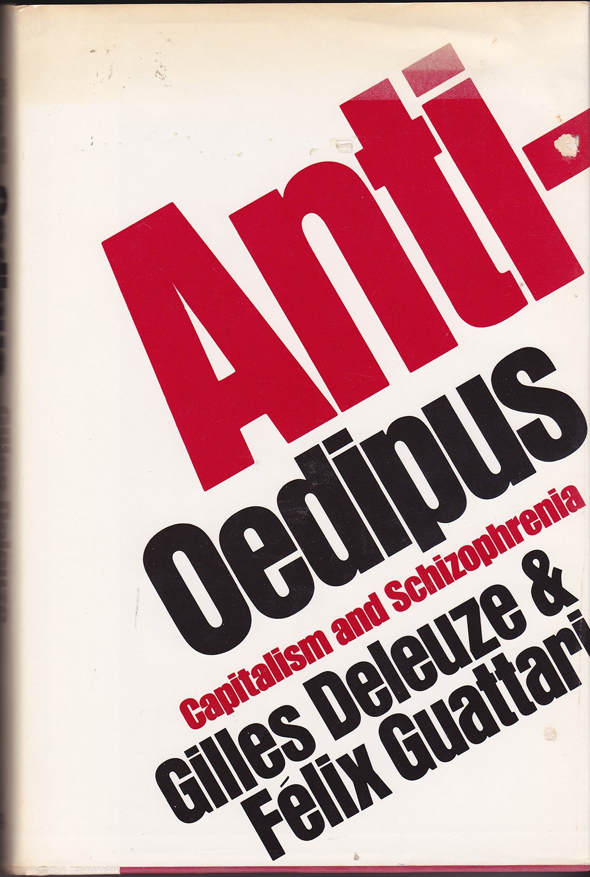 Anti-Oedipus: Capitalism and Schizophrenia