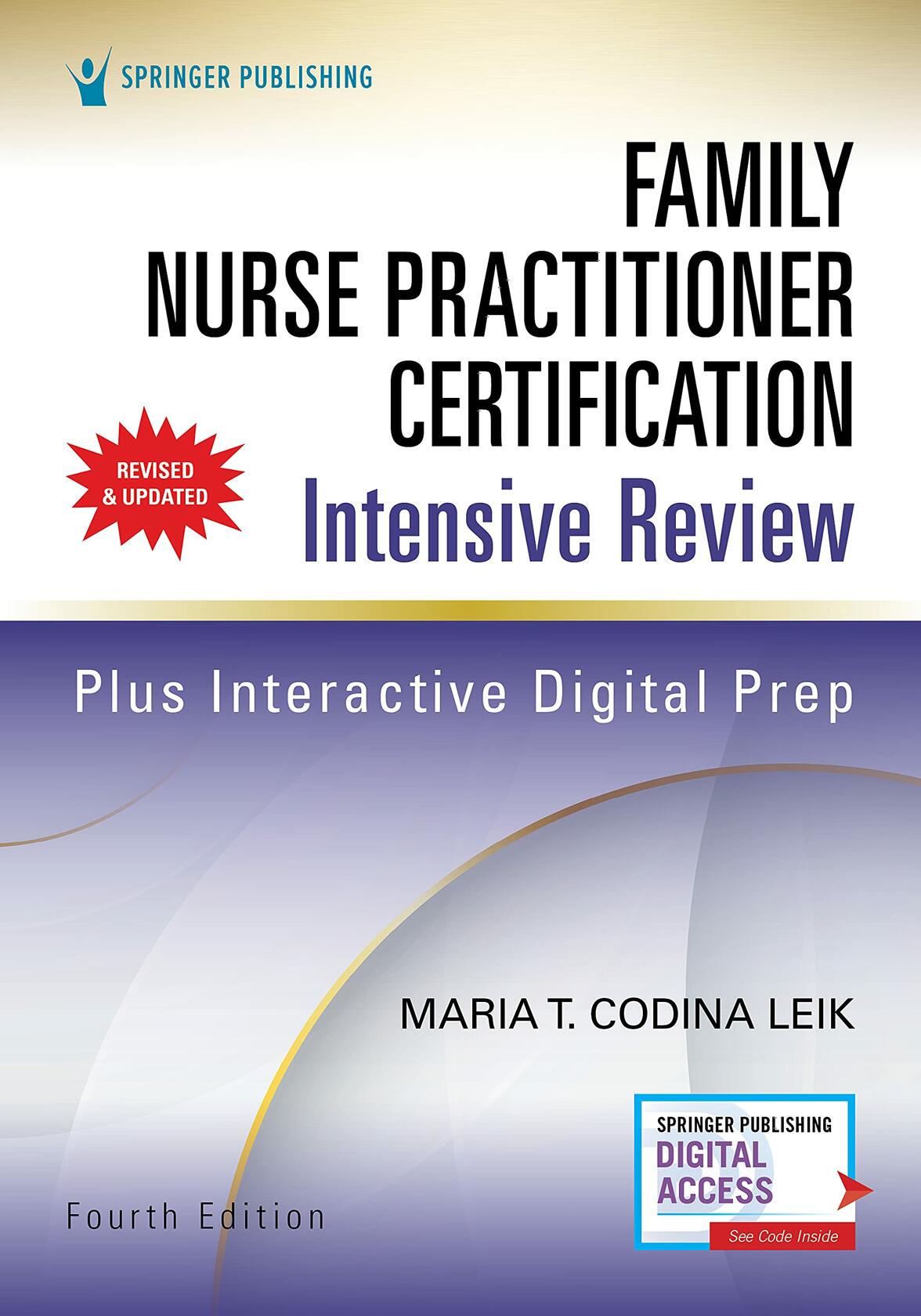 Family Nurse Practitioner Certification Intensive Review, Fourth Edition – Comprehensive Exam Prep with Interactive Digital Prep and Robust Study Tools