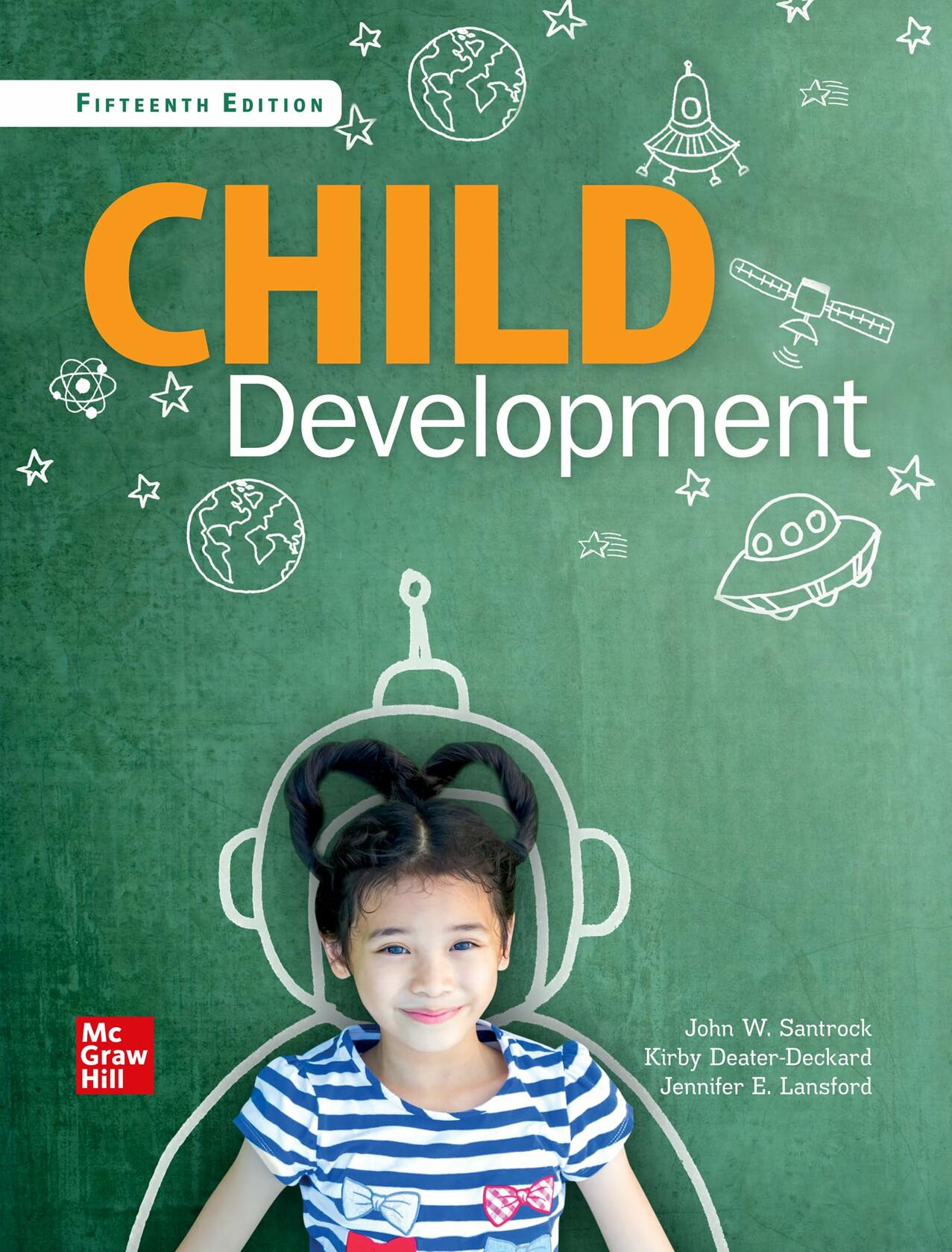 Looseleaf for Child Development: An Introduction Santrock, John W.; Deater-Deckard, Kirby and Lansford, Jennifer