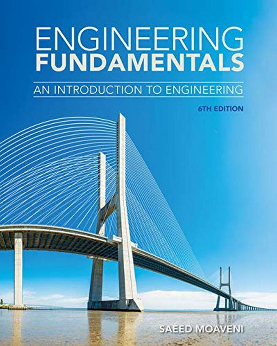 Engineering Fundamentals: An Introduction to Engineering (MindTap Course List) Moaveni, Saeed