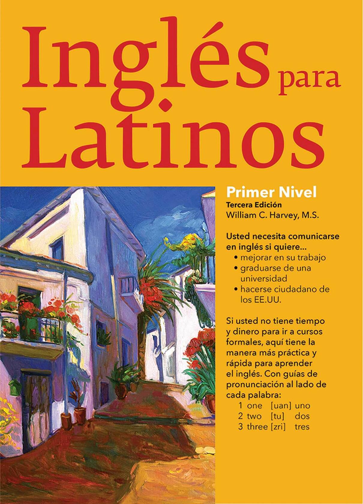 Ingles Para Latinos, Level 1 (Barron's Foreign Language Guides) Harvey M.S., William C.