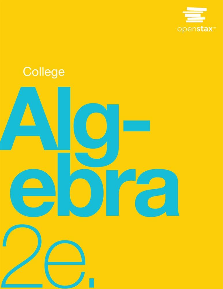 College Algebra 2e by OpenStax (Official Print Version, paperback version, B&W) (English and English Edition)