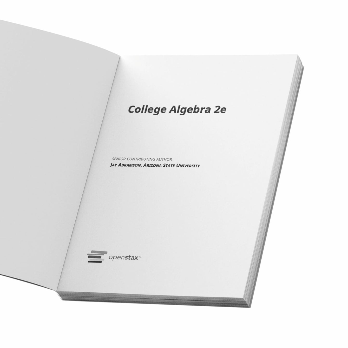 College Algebra 2e by OpenStax (Official Print Version, paperback version, B&W) (English and English Edition)