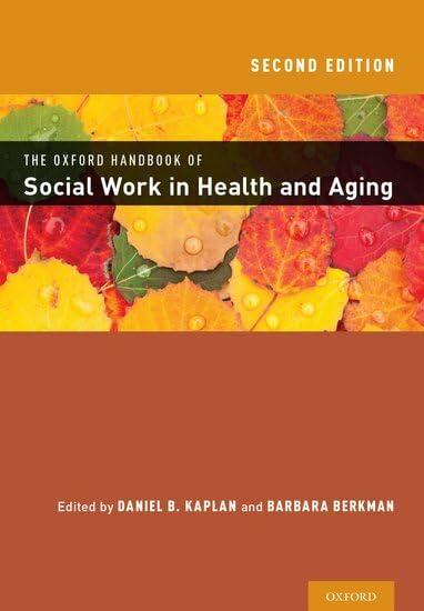 The Oxford Handbook of Social Work in Health and Aging (Oxford Handbooks)