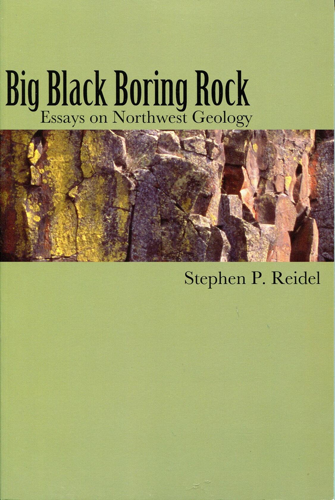 Big Black Boring Rock: Essays on Northwest Geology