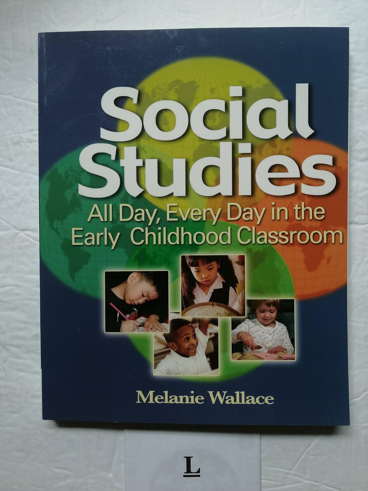 Social Studies: All Day Every Day in the Early Childhood Classroom