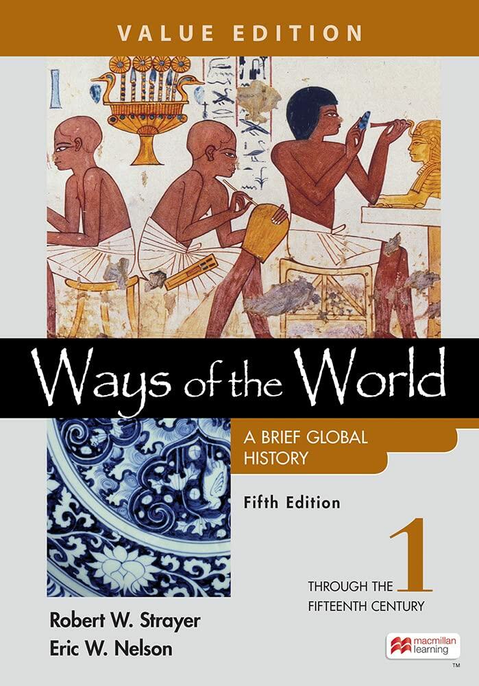 Ways of the World: A Brief Global History, Value Edition, Volume 1