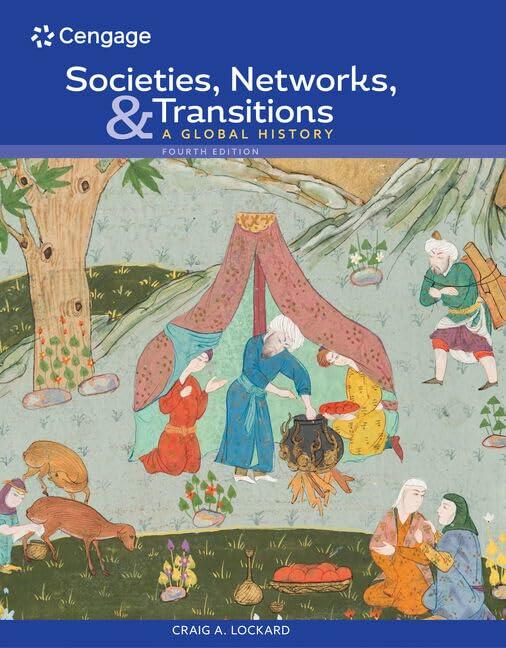 Societies, Networks, and Transitions: A Global History (MindTap Course List)