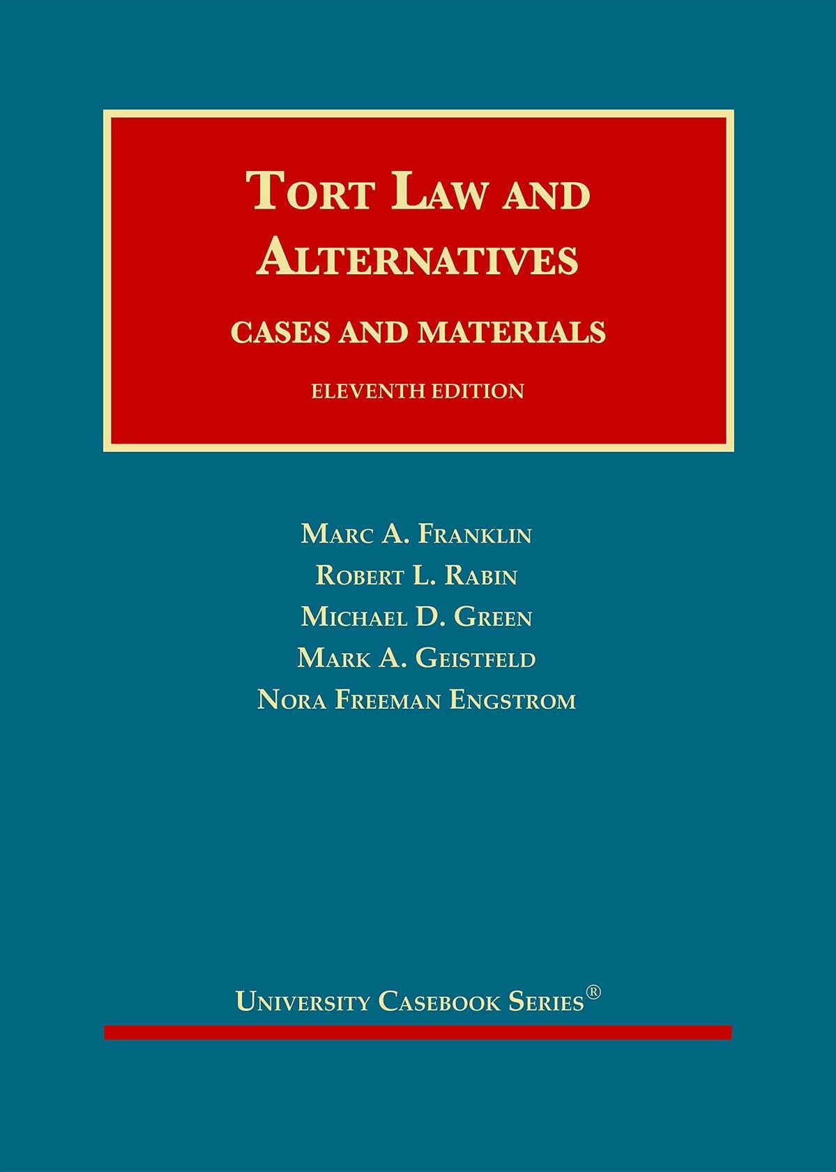 Tort Law and Alternatives: Cases and Materials (University Casebook Series)