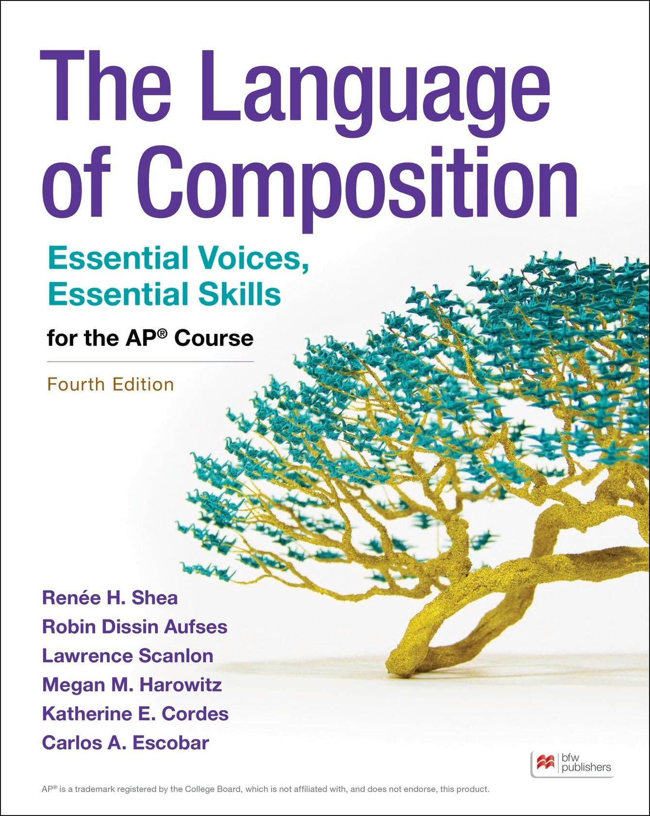 The Language of Composition: Essential Voices, Essential Skills for the AP® Course