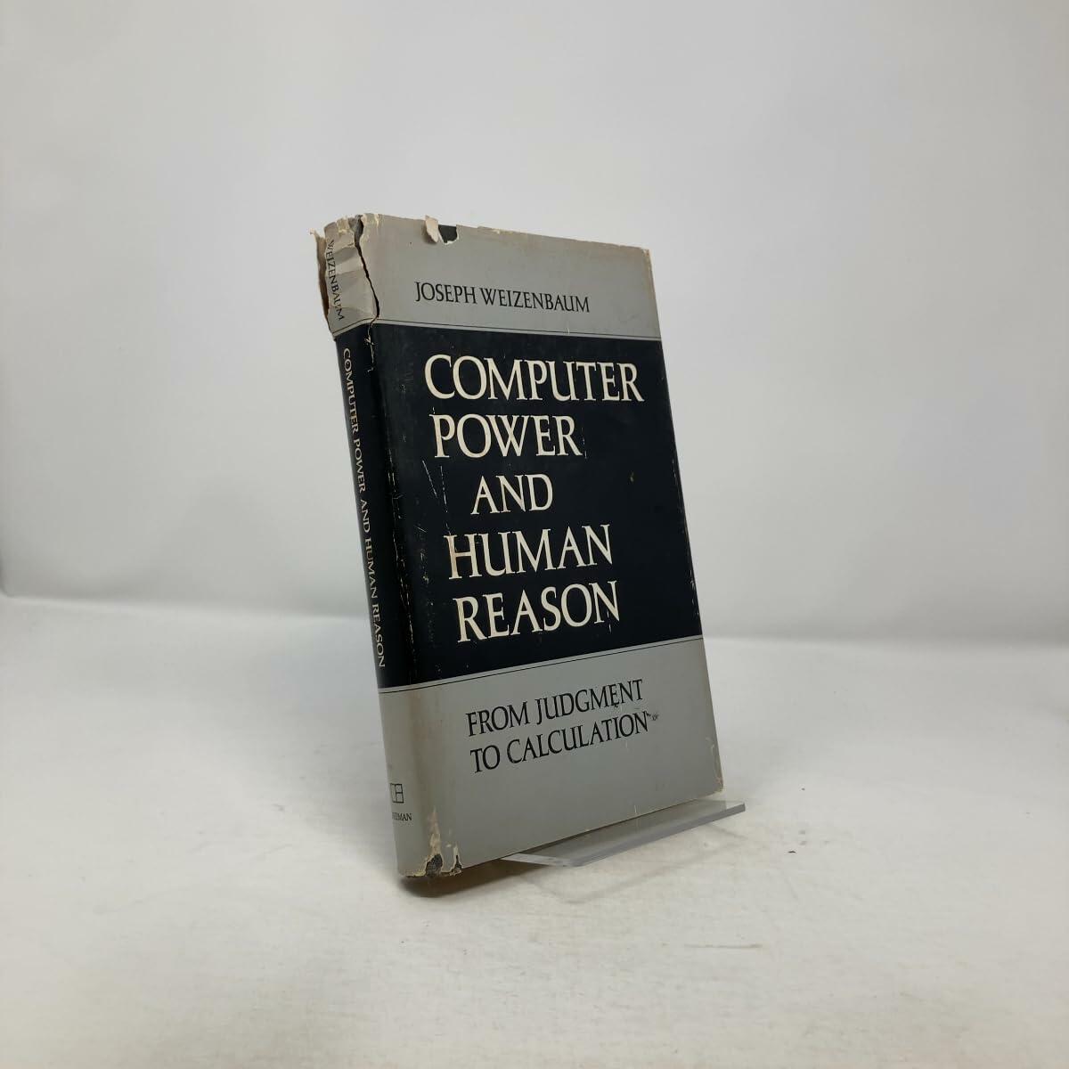 Computer Power and Human Reason: From Judgment to Calculation