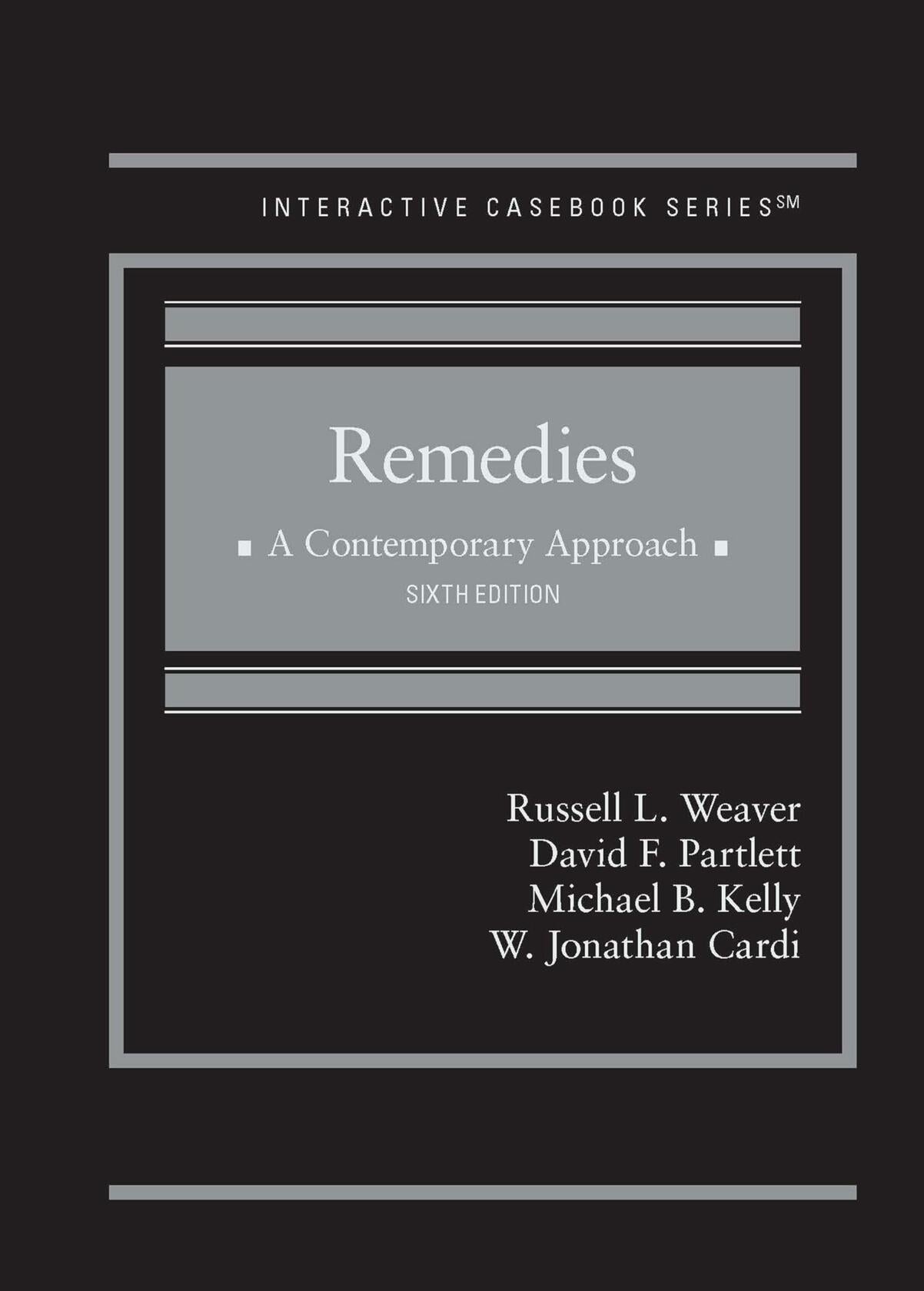Remedies, A Contemporary Approach (Interactive Casebook Series)