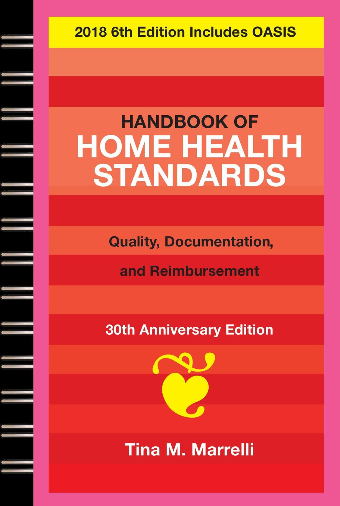 Handbook of Home Health Standards, Marrelli red book, staff education, OASIS, care planning, successful career in home health
