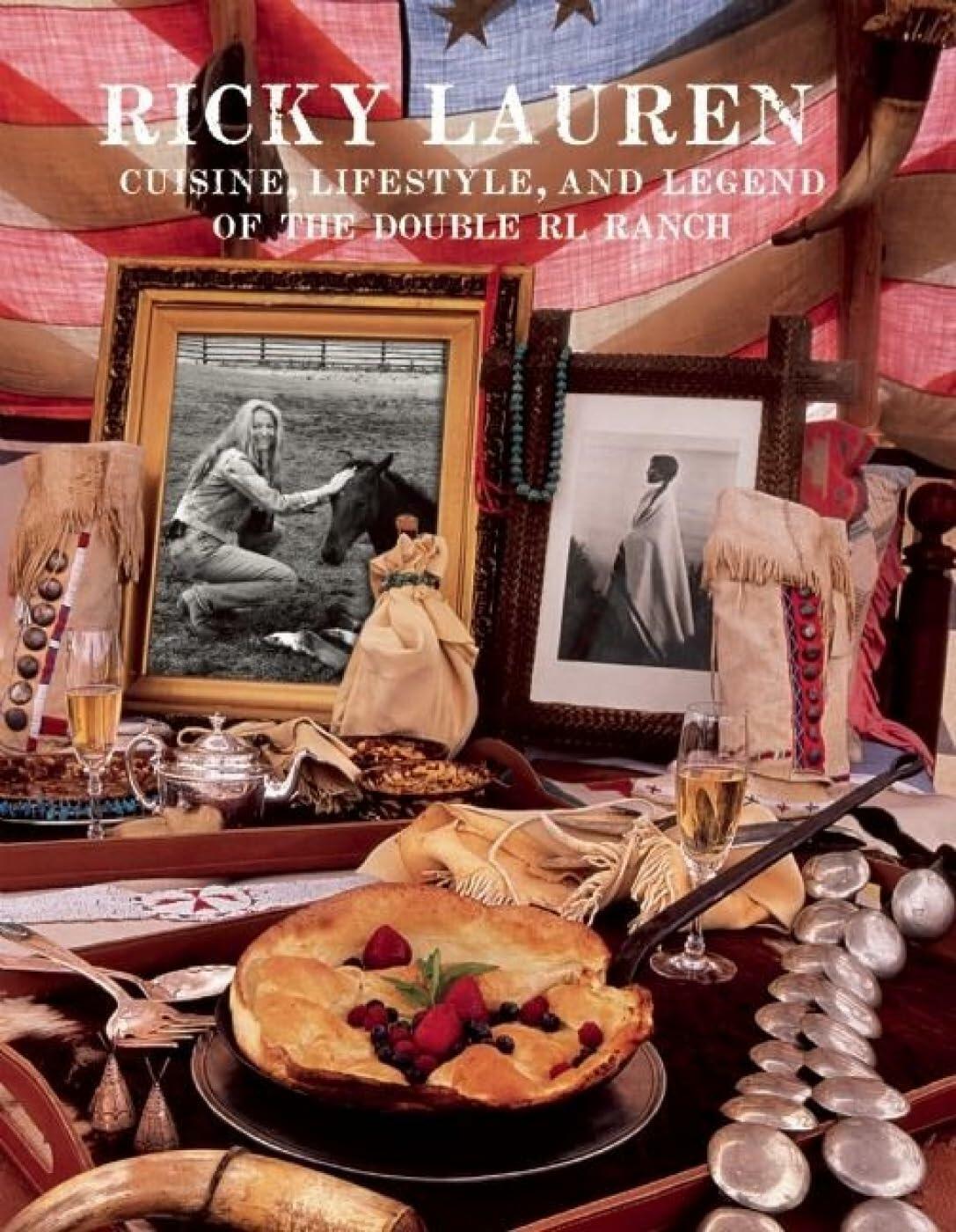 Ricky Lauren: Cuisine, Lifestyle, and Legend of The Double RL Ranch