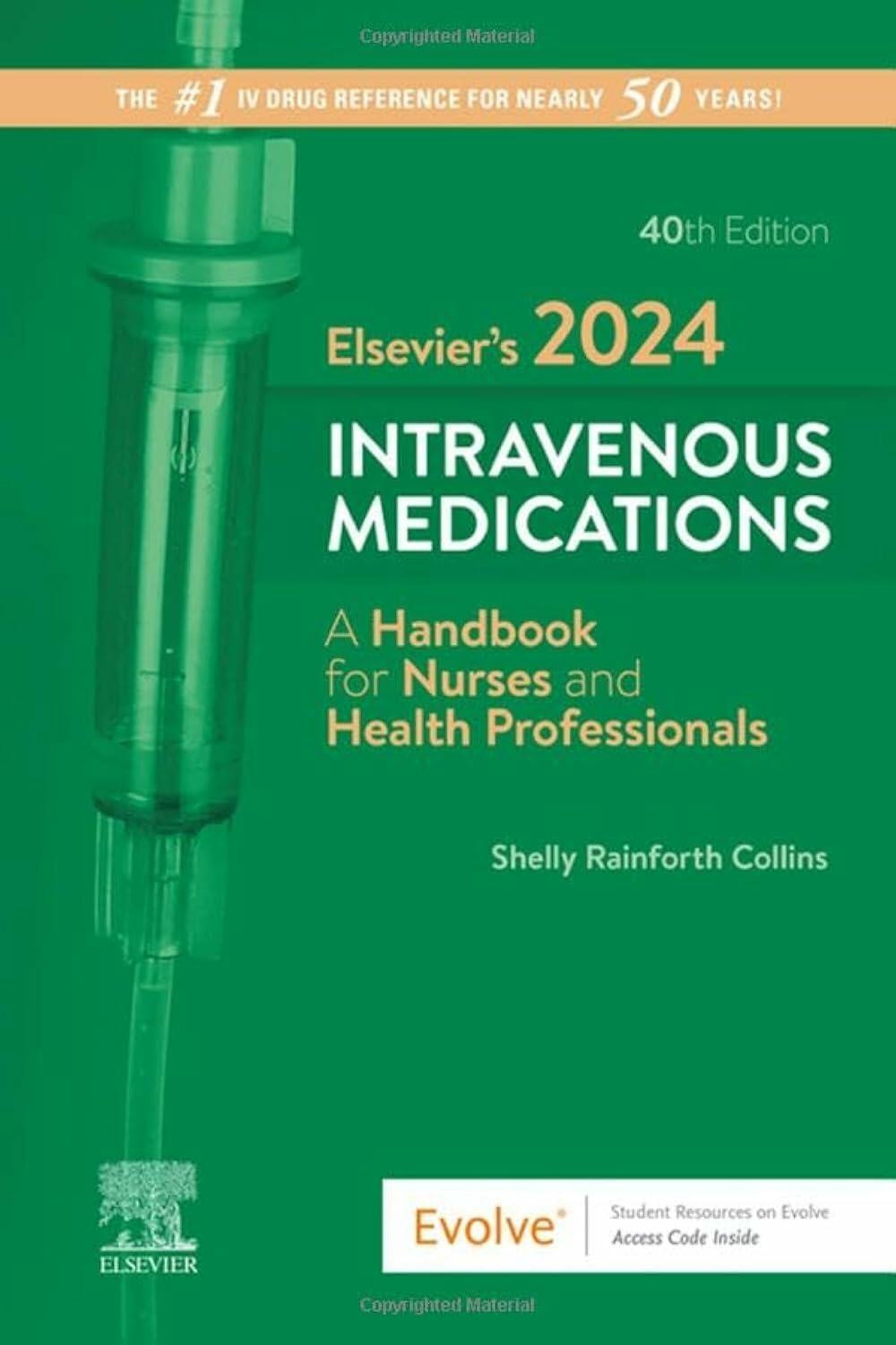 Elsevier’s 2024 Intravenous Medications: A Handbook for Nurses and Health Professionals