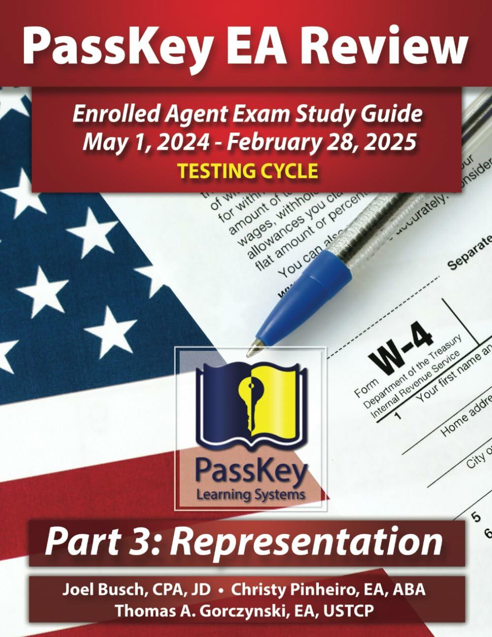 PassKey Learning Systems EA Review Part 3 Representation Enrolled Agent Study Guide: May 1, 2024-February 28, 2025 Testing Cycle (PassKey EA Review (May 1, 2024 - February 28, 2025 Testing Cycle))